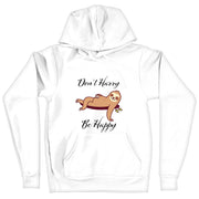 Don’t Hurry Be Happy Sloth Hooded Sweatshirt - Animal Print Hoodie - Printed Hoodie