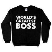 World's Greatest Boss Sweatshirt - Best Boss Crewneck Sweatshirt - Printed Sweatshirt