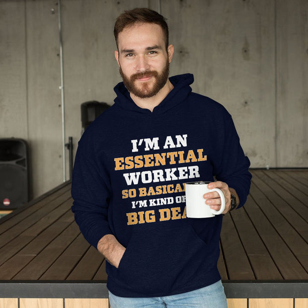 Essential Worker Hooded Sweatshirt - Funny Saying Hoodie - Sarcastic Hoodie