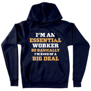 Essential Worker Hooded Sweatshirt - Funny Saying Hoodie - Sarcastic Hoodie