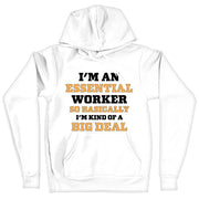 Essential Worker Hooded Sweatshirt - Funny Saying Hoodie - Sarcastic Hoodie