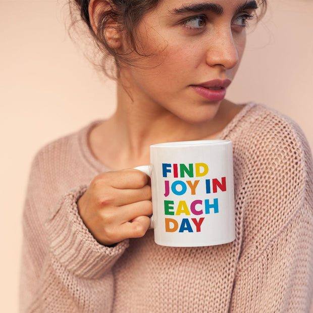 Find Joy in Each Day Mug with Heart Handle - Positive Message Mug - Printed Ceramic Mug