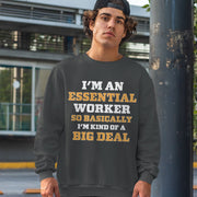 Essential Worker Sweatshirt - Funny Saying Crewneck Sweatshirt - Sarcastic Sweatshirt