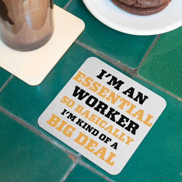 Essential Worker Square Coaster - Funny Saying Coaster - Sarcastic Coasters for Drinks