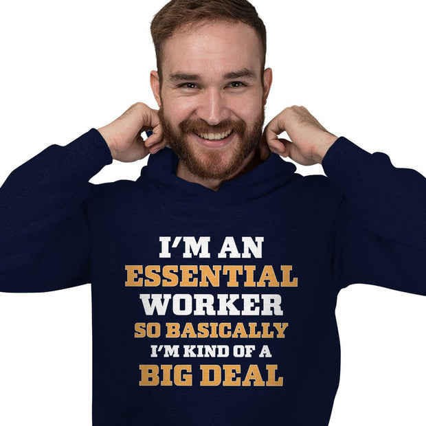 Essential Worker Hooded Sweatshirt - Funny Saying Hoodie - Sarcastic Hoodie