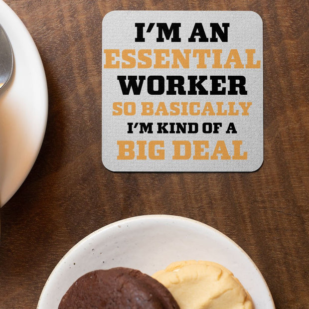 Essential Worker Square Coaster - Funny Saying Coaster - Sarcastic Coasters for Drinks