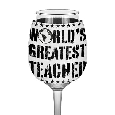 World's Greatest Teacher Wine Glass Sleeve - Vintage Sleeves for Wine Glass - Best Teacher Wine Glass Sleeve