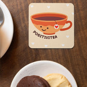 Positivitea Square Coaster - Cute Coaster - Graphic Coasters for Drinks