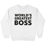 World's Greatest Boss Sweatshirt - Best Boss Crewneck Sweatshirt - Printed Sweatshirt