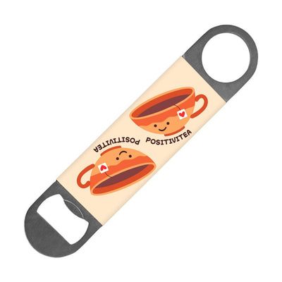 Positivitea Bottle Opener - Cute Beer Opener - Graphic Bottle Opener