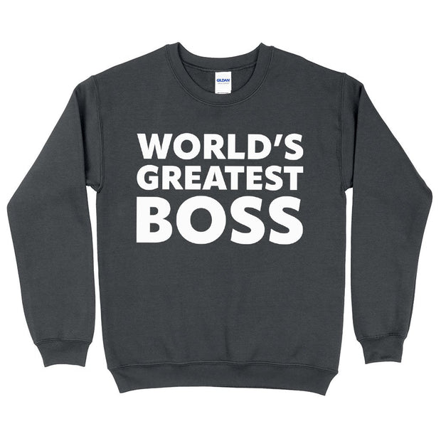 World's Greatest Boss Sweatshirt - Best Boss Crewneck Sweatshirt - Printed Sweatshirt