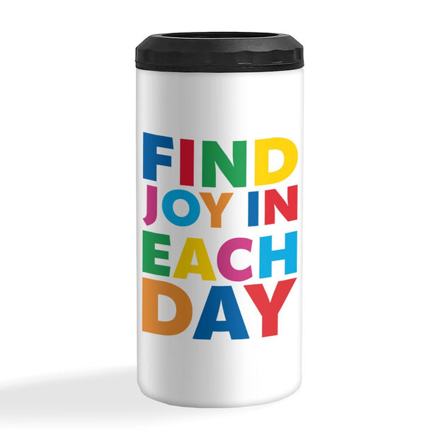 Find Joy in Each Day Insulated Slim Can Cooler - Positive Message Can Cooler - Printed Insulated Slim Can Cooler